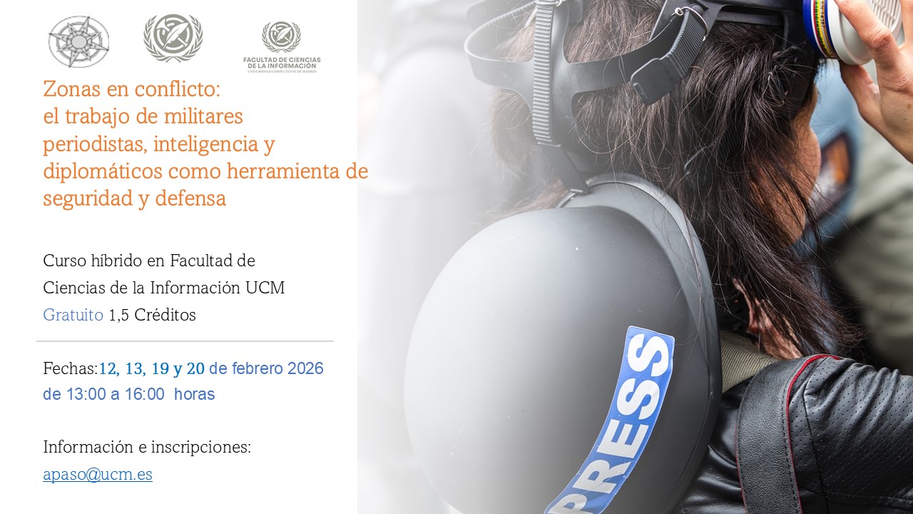 SEMINARIO:ZONAS EN  CONFLICTO, EL TRABAJO DE MILITARES PERIODISTAS, INTELIGENCIA Y DIPLOMÁTICOS COMO HERRAMIENTA DE SEGURIDAD Y DEFENSA